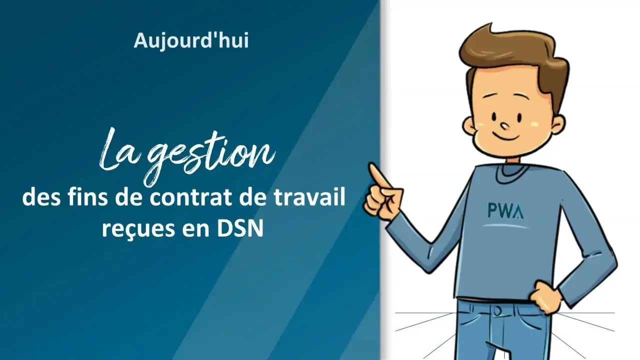 La gestion des fins de contrat de travail reçues en DSN
